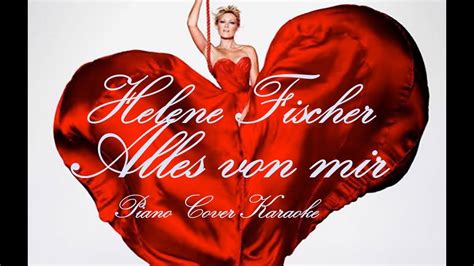 helene fischer alles von mir songtext|Alles von mir – Helene Fischer: Songtext und Übersetzung.